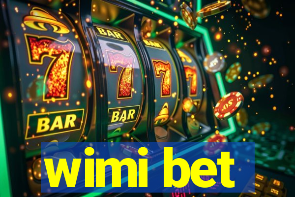 wimi bet